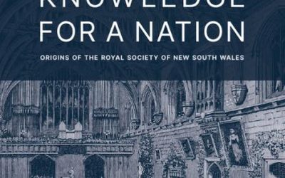 Knowledge for a Nation: Origins of the Royal Society of New South Wales