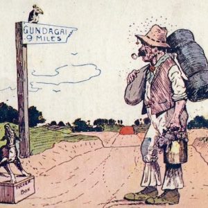 A postcard depicting a dog sitting on a tuckerbox beneath a sign that reads ' Gundagai 9 Mile'. It also shows a stockman carrying a billy with a swag slung over his shoulder.