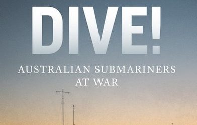 Dive! Australian Submariners at War